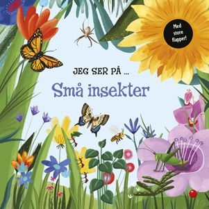 Farverig illustration af blomster og insekter, inklusive sommerfugle og bier, med teksten "Små insekter".