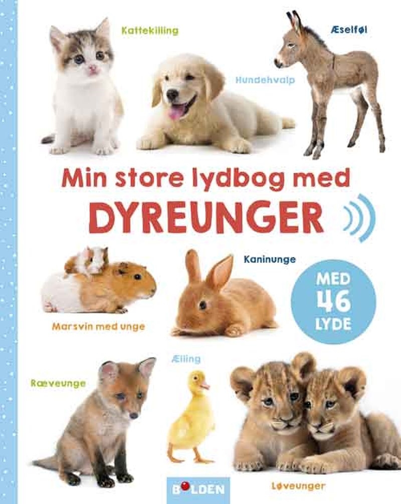 "Bogcover med dyreunger: kattekilling, hundehvalp, æselføl, mm. Tekst: 'MED 46 LYDE'. Bolden logo."